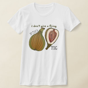 T-shirt Fruit avec l'attitude - je ne donne pas une figue