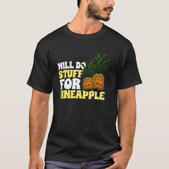 T-shirt Fruit d'ananas - Will Do Stuff pour ananas Pull (Devant)