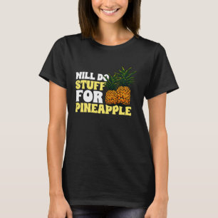T-shirt Fruit d'ananas - Will Do Stuff pour ananas Pull