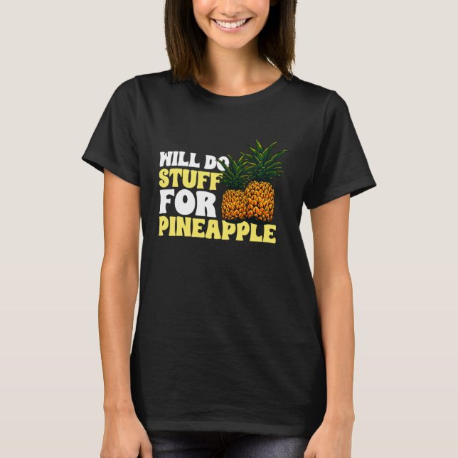 T-shirt Fruit d'ananas - Will Do Stuff pour ananas Pull (Devant)