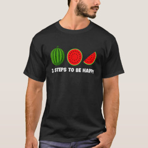 T-shirt Fruit D'Eau 3 Étapes Pour Être Heureux Fruit D'Été