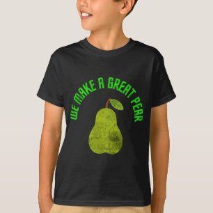 T-shirt Fruit Fruit Pun Nous Faisons Une Grande Poire Trop
