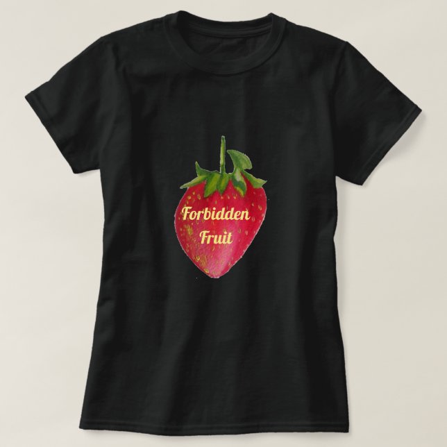 T-shirt Fruit juteux de fraise de slogan de fruit défendu (Design devant)