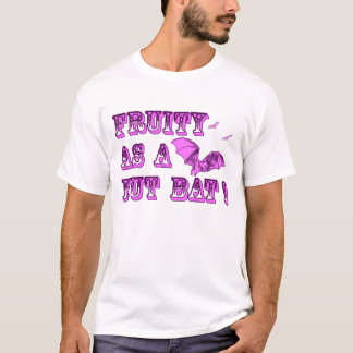 T-SHIRT FRUITÉ COMME BATTE D'ÉCROU !