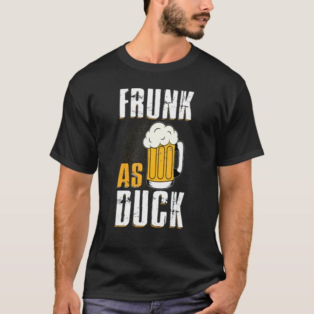 T-shirt Frunk Comme Canard Pour Boire De L'Alcool Boire Bi (Devant)