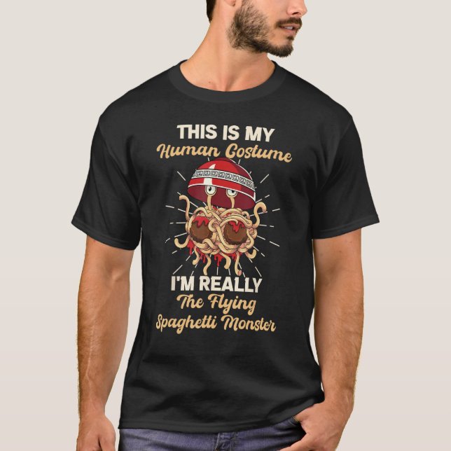 T-shirt FSM My Human Costume I'm Really The Flying Spaghet (Devant)