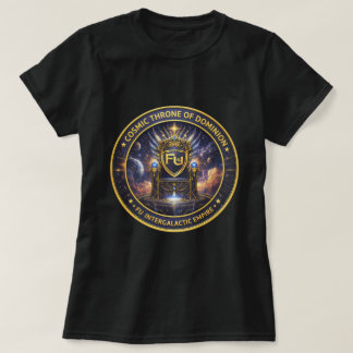 T-shirt Fu 0046267 Trône cosmique de domination