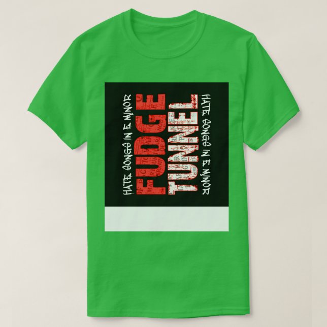 T-shirt Fudge Tunnel Chansons De Haine En E Mineure (Design devant)