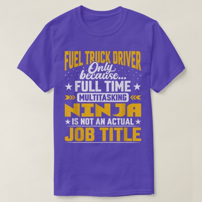 T-shirt Fuel Truck Driver Job Title - Funny Fuel Truck Ope (Design devant)