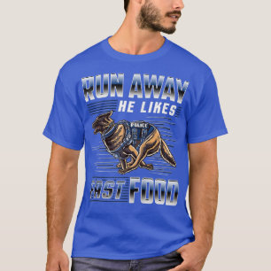 T-shirt Fuir Il Aime Fast Food Funny Police Service K9