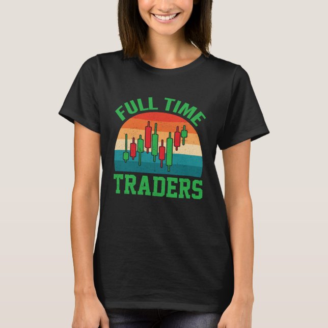 T-shirt Full time traders enjoying the candlestick pattern (Devant)