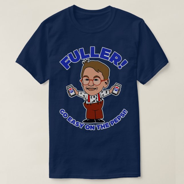 T-shirt Fuller Go Easy Fan Art (Design devant)