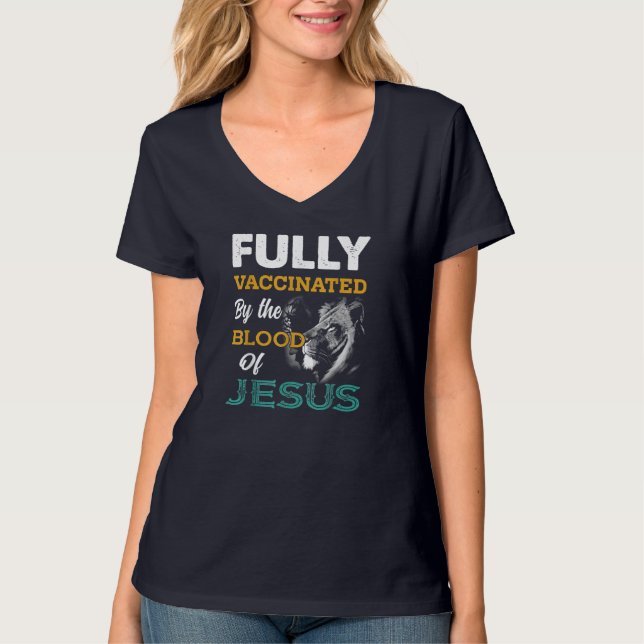T-shirt Fully Vaccinated By The Blood Of Jesus Lion God Ch (Devant)