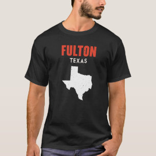 T-shirt Fulton Texas USA State America Travel Texas