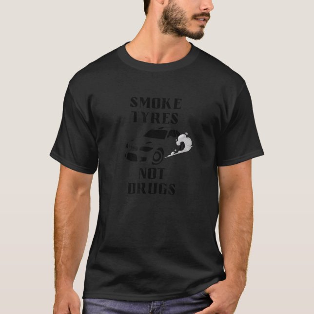 T-shirt Fumer des pneus pas de drogues Cool Drift & Course (Devant)