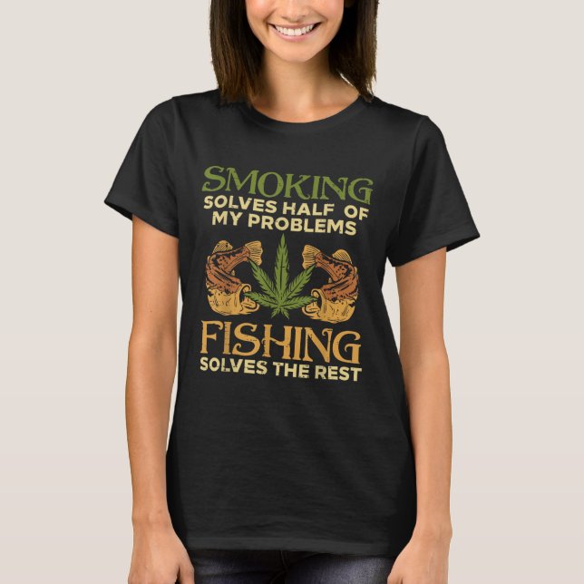 T-shirt Fumer Résout les Problèmes Pêche Herbe Fumeur de M (Devant)