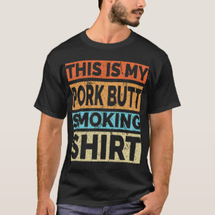 T-shirt Fumeur BBQ C'Est Mon Pork Butt Fumer Retro Vint