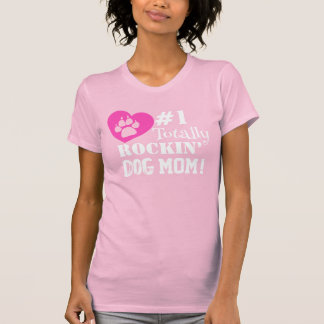 T-shirt Fun #1 Totalement Rockin Chien Maman (rose) T-shir