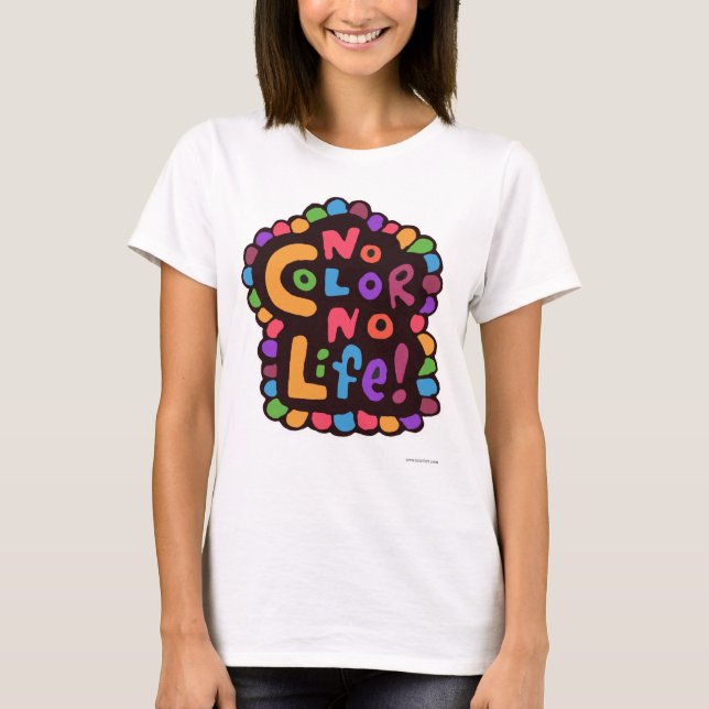 T-shirt Fun Bright No Color Life dire (Devant)