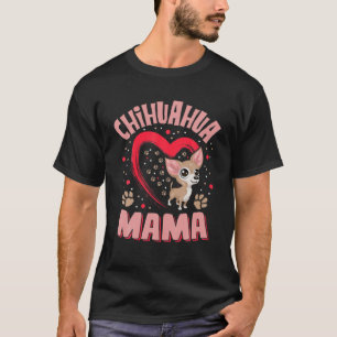 T-shirt Fun Chihuahua Mama Pet Lover Appareils Chien Chi-C