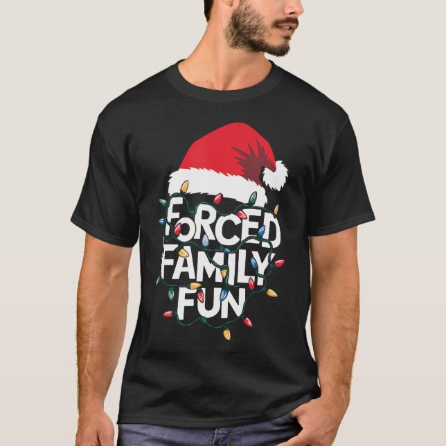 T-shirt Fun de famille forcé Sarcastique Noël drôle Noël (Devant)