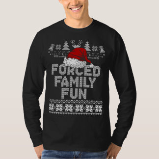 T-shirt Fun de famille forcée Noël amusant Sarcastique drô
