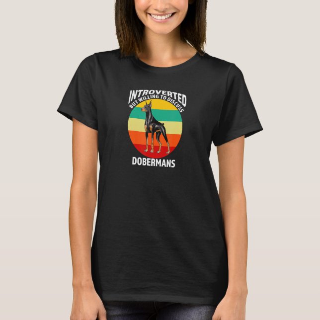 T-shirt Fun Dog Introverted Mais Willing Discute Doberman (Devant)