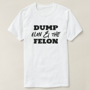 T-shirt Fun Dump Elon et le Felon