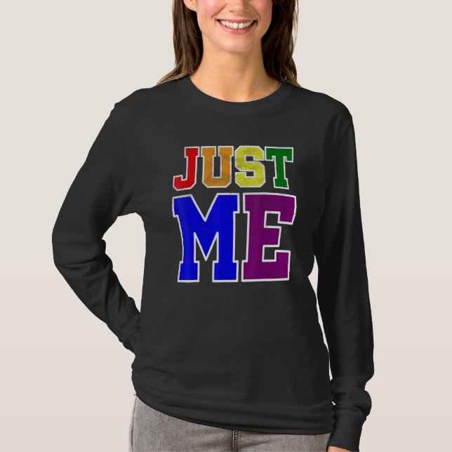 T-shirt Fun Et Gras Juste Moi Dans Lgbt Pride Rainbow Flag (Devant)