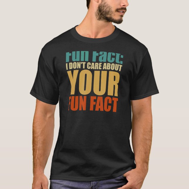 T-shirt Fun Fact Je ne me soucie pas de votre Fun Fact Tri (Devant)