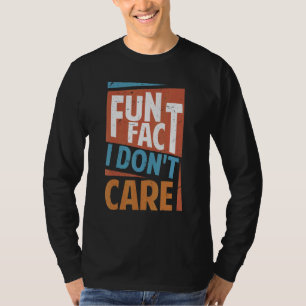 T-shirt Fun Fact Je ne m'intéresse pas Sarcasme Office Pla
