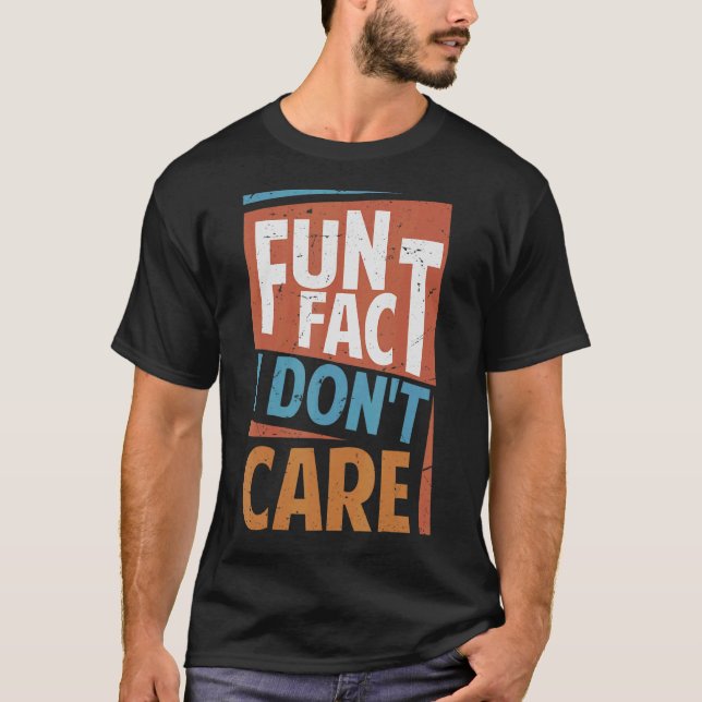 T-shirt Fun Fact Je ne m'intéresse pas Sarcasme Office Pla (Devant)