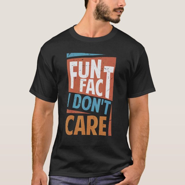 T-shirt Fun Fact Je ne m'intéresse pas Sarcasme Office Pla (Devant)