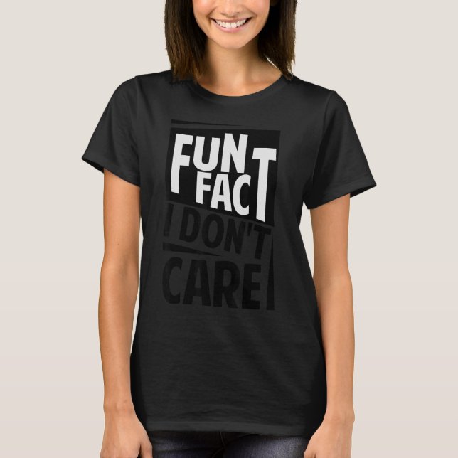 T-shirt Fun Fact Je ne m'intéresse pas Sarcasme Office pla (Devant)