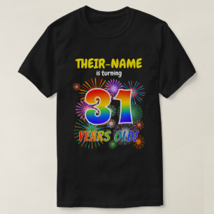 T-shirt Fun Fireworks, Rainbow Look "31", 31e anniversaire