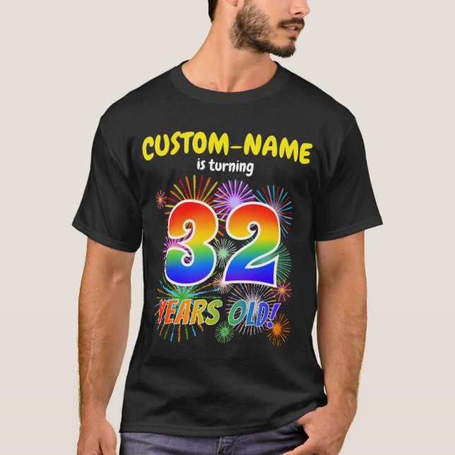 T-shirt Fun Fireworks, Rainbow Look "32", 32e anniversaire (Devant)