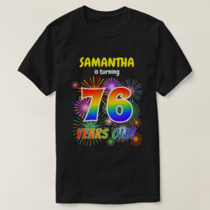 T-shirt Fun Fireworks, Rainbow Look "76", 76e anniversaire