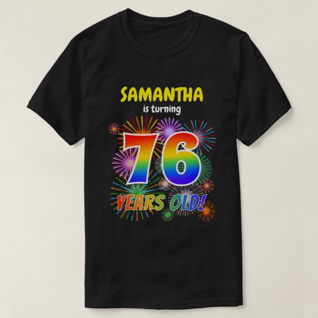 T-shirt Fun Fireworks, Rainbow Look "76", 76e anniversaire (Design devant)
