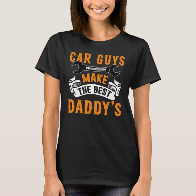 T-shirt Fun Garage Mechanic Dad Car Guys Make The Best Dad (Devant)