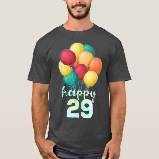 T-shirt Fun Happy 29 Year Old Colorful Balloons 29th Birth