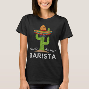 T-shirt Fun Hilarious Café Barista Humour Cadeau Drôle Mèm