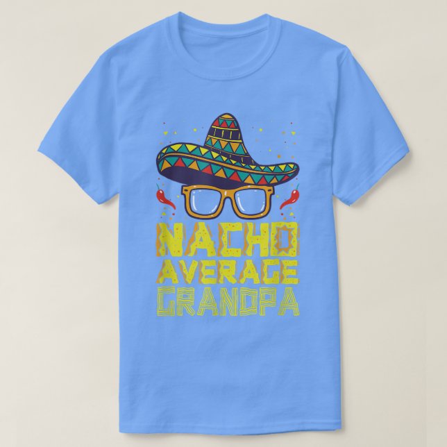 T-shirt Fun Hilarious Humor Funny Saying Nacho Average Gra (Design devant)