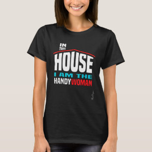 T-shirt Fun House Femmes Profession Builder Fier Handyman