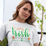 T-shirt Fun Irish Pride Womens<br><div class="desc">Un t-shirt amusant pour montrer votre fierté irlandaise avec "irlandais" dans un script vert élégant et les coeurs et fleuris orange et vert.</div>