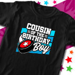 T-shirt Fun Kids Hockey Party Cousin of the Birthday Boy<br><div class="desc">Ce design de fête d'anniversaire de hockey est parfait pour le cousin à une fête d'anniversaire de hockey masculin. Idée de fête d'anniversaire pour les enfants qui aiment jouer au hockey, regarder le hockey ou les futurs joueurs de hockey étoiles! Il présente un dessin de rondelle de hockey pour la...</div>