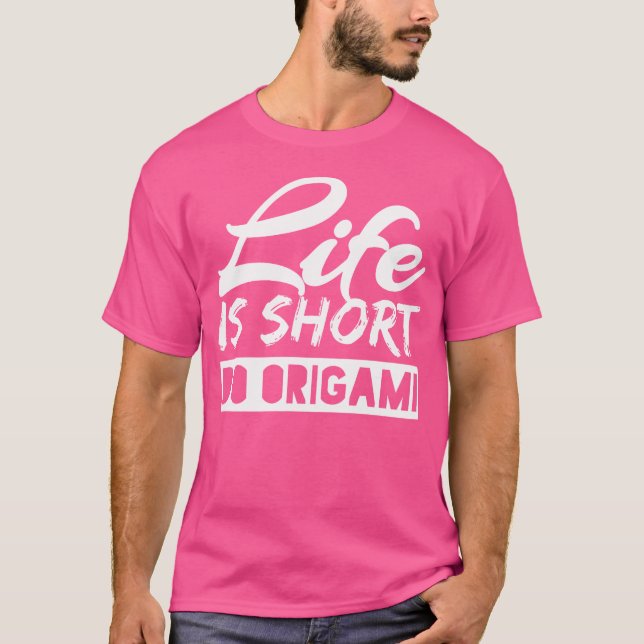 T-shirt Fun Life Is Short Do Origami Awesome Papier Pliage (Devant)