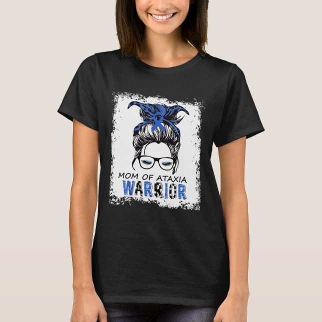T-shirt Fun Mom Of Ataxia Warrior  (Devant)