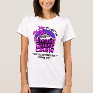 T-shirt Fun NO BOOZE CROISIÈRE CREW Bachelorette Party