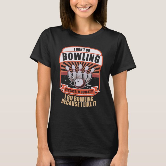 T-shirt Fun Novelty Bowlers Team Why I Bowl Funny Bowling (Devant)