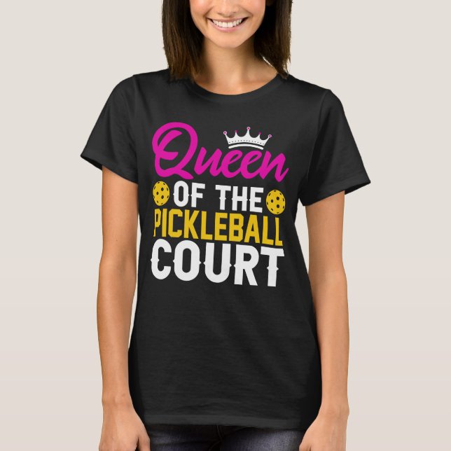 T-shirt Fun Queen of the Pickleball Court (Devant)